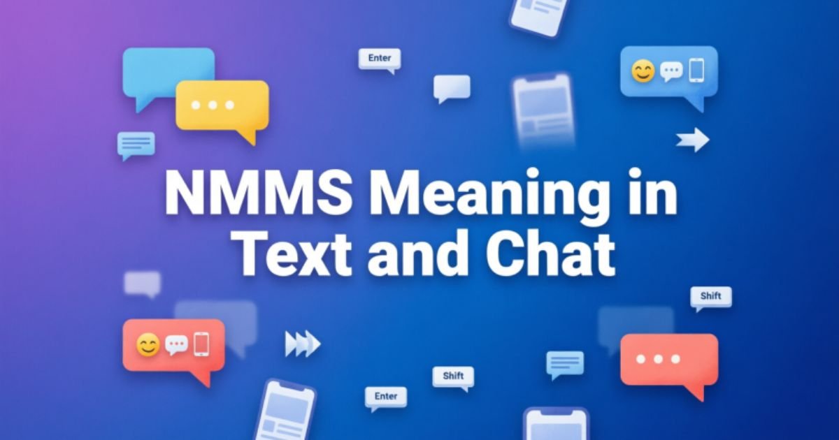 NMMS Meaning in Text and Chat